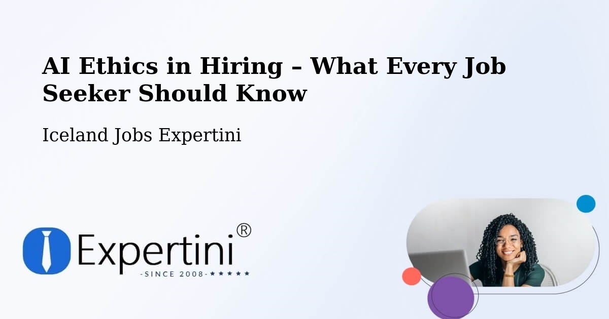 AI Ethics in Recruitment & Hiring – Snæfellsbær - Snæfellsbær, Iceland Jobs Expertini