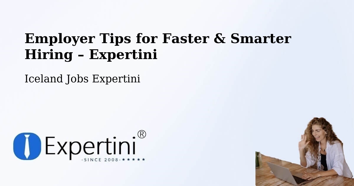 Employer Tips for Hiring & Recruitment – Snæfellsbær - Snæfellsbær, Iceland Jobs Expertini
