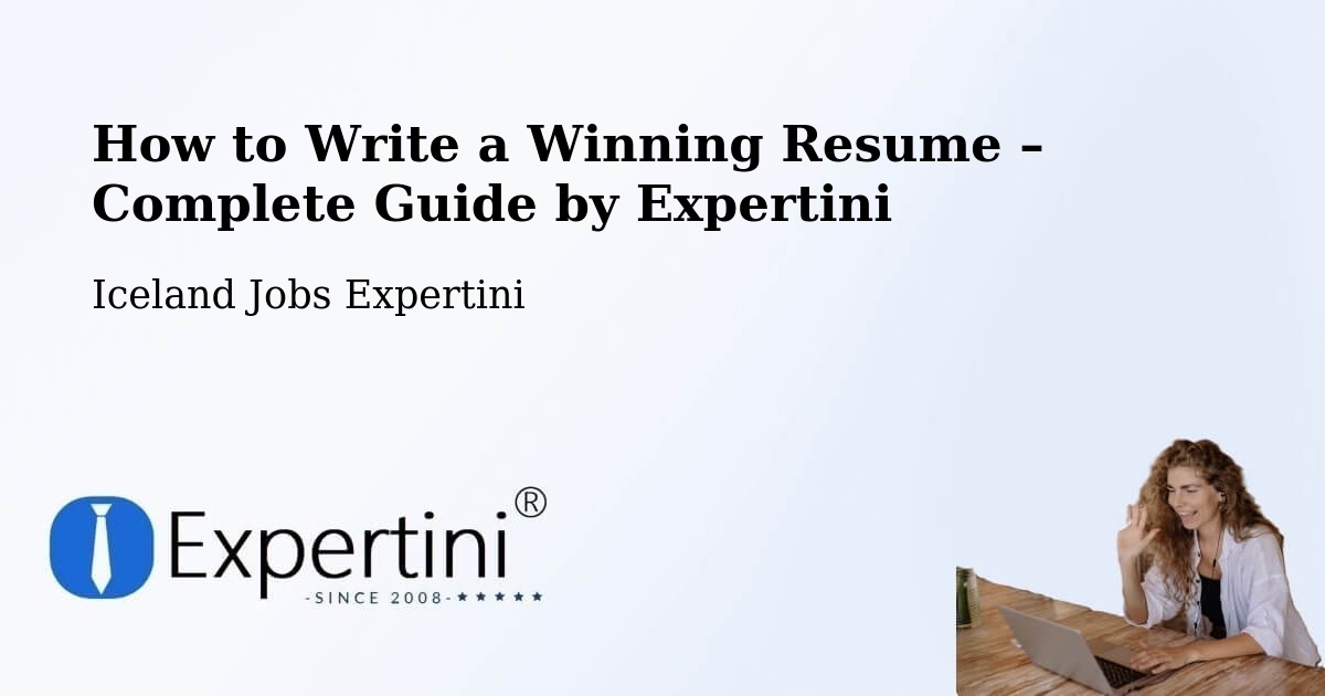 Resume Writing Guide for Job Seekers – Snæfellsbær - Snæfellsbær, Iceland Jobs Expertini
